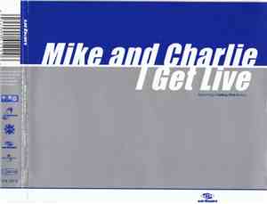 Mike & Charlie - I Get Live