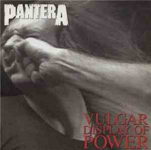 Pantera - Vulgar Display Of Power