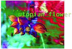Parmon - Utopian Flower