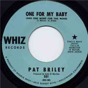 Pat Briley - One For My Baby (And One More For The Road)
