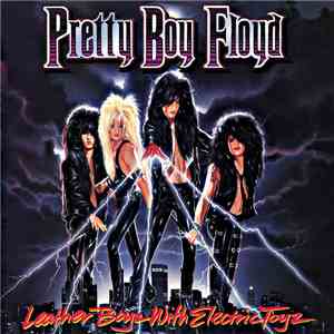 Pretty Boy Floyd - Leather Boyz With Electric Toyz