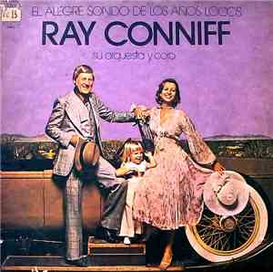 Ray Conniff, Su Orquesta Y Coro - El Alegre Sonido De Los Años Locos