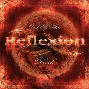 Reflexion - Out Of The Dark