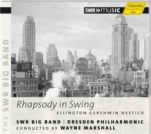 SWR Big Band, Dresden Philharmonic, Wayne Marshall , Ellington, Gershwin, N ...
