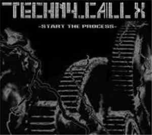 Techny-Call X - Start The Process
