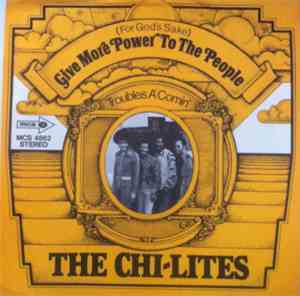 The Chi-Lites - (For God's Sake) Give More Power To The People