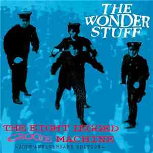 The Wonder Stuff - The Eight Legged Groove Machine