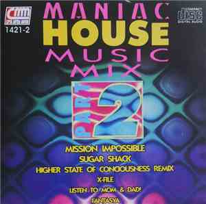 Various - Maniac House Music Mix Part 2