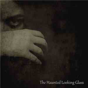 Various - The Haunted Looking Glass