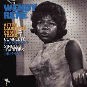 Wendy Rene - After Laughter Comes Tears: Complete Stax & Volt Singles + Rar ...