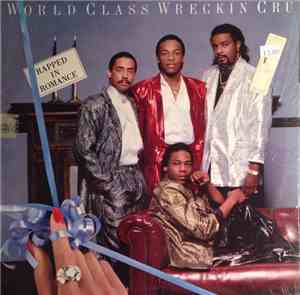 World Class Wreckin Cru - Rapped In Romance
