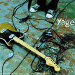 Yage  - ... And Nobody Told Me To Think About Life In General
