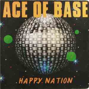 Ace Of Base - Happy Nation