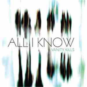 All I Know - Vanity Kills