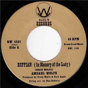 Amdahl Wolfe - Ruffian (In Memory Of The Lady) / Let Me Go