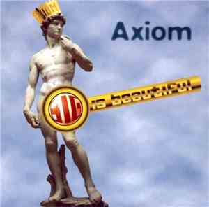 Axiom  - Big Is Beautiful