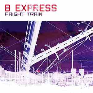 B Express - Fright Train
