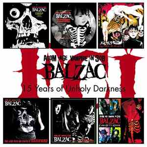 Balzac - 15 Years Of Unholy Darkness