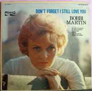 Bobbi Martin - Don't Forget I Still Love You