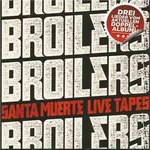 Broilers - Santa Muerte Live Tapes