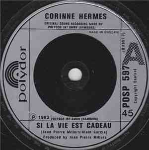 Corinne Hermes - Si La Vie Est Cadeau / Pour Un Jour De Toi