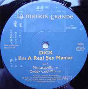 Dick - I'm A Real Sex Maniac
