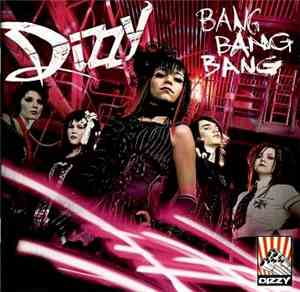 Dizzy  - Bang Bang Bang