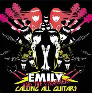 Emily And The Strangers - Calling All Guitars