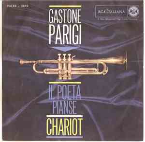 Gastone Parigi - Il Poeta Pianse / Chariot
