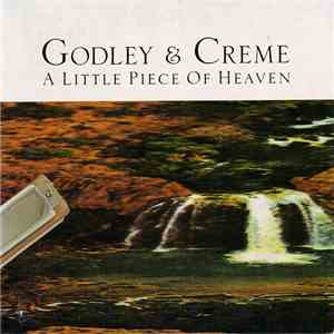 Godley & Creme - A Little Piece Of Heaven