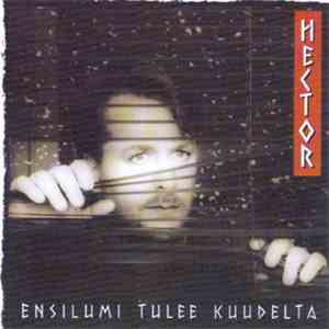 Hector  - Ensilumi Tulee Kuudelta