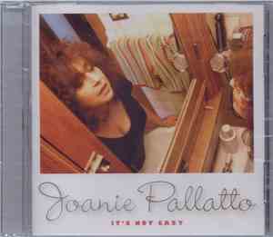 Joanie Pallatto - It's Not Easy