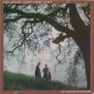John Michael Talbot & Terry Talbot - No Longer Strangers