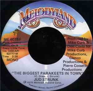 Jud Strunk - The Biggest Parakeets In Town