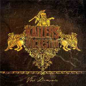 Kaizers Orchestra - Våre Demoner