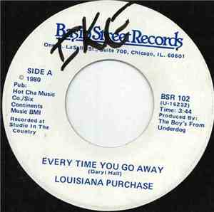 Louisiana Purchase - Every Time You Go Away