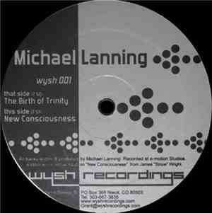 Michael Lanning - The Birth Of Trinity / New Consciousness