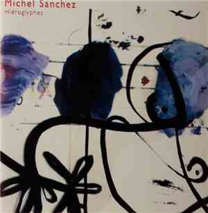Michel Sanchez - Hieroglyphes