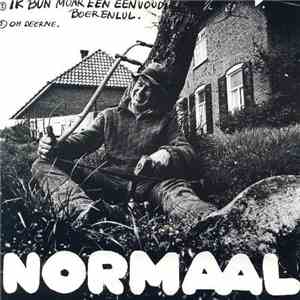 Normaal - Ik Bun Moar Een Eenvoudige Boerenlul
