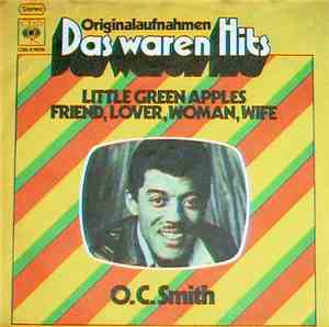 O.C. Smith - Little Green Apples / Friend, Lover, Woman, Wife