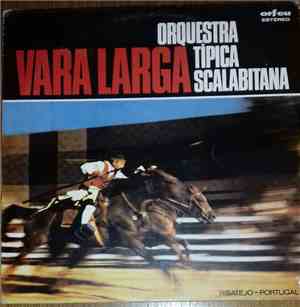 Orquestra Típica Scalabitana - Vara Larga