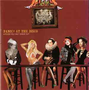Panic! At The Disco - A Fever You Can't Sweat Out