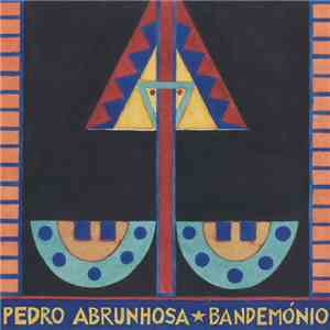 Pedro Abrunhosa ★ Bandemónio - Viagens