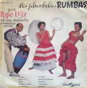 Pepe Luiz Et Son Orchestre D'Amerique Latine - Les Plus Belles Rumbas Par P ...