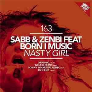 Sabb & Zenbi Feat. Born I Music - Nasty Girl