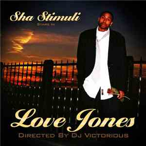 Sha Stimuli & DJ Victorious - Love Jones