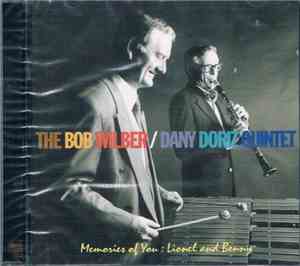 The Bob Wilber / Dany Doriz Quintet - Memories Of You : Lionel And Benny