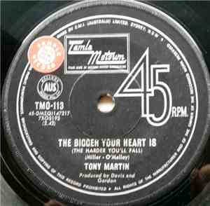 Tony Martin  - The Bigger Your Heart Is (The Harder You'll Fall) / The Two  ...