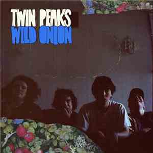 Twin Peaks  - Wild Onion
