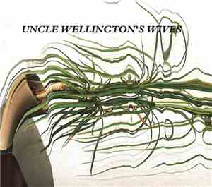 Uncle Wellington's Wives - Uncle Wellington's Wives
